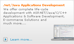 .Net/Java/C/C++ Applications Development: We offer complete life-cycle development with ASP.NET/Java/C/C++ Applications & Software Development, E-commerce Solutions and much more....